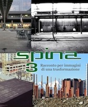 Spina 3: racconto per immagini di una trasformazione